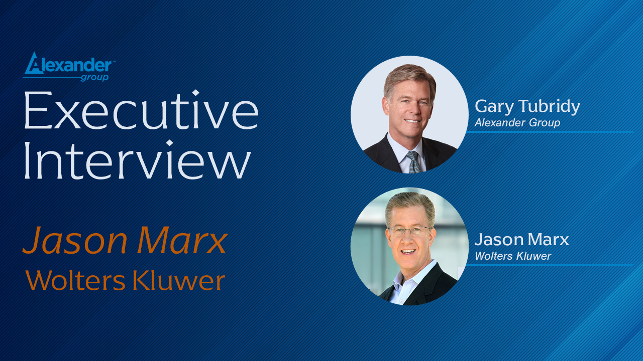 Jason Marx, CEO of Wolters Kluwer Tax and Accounting - Alexander Group, Inc Executive Interview