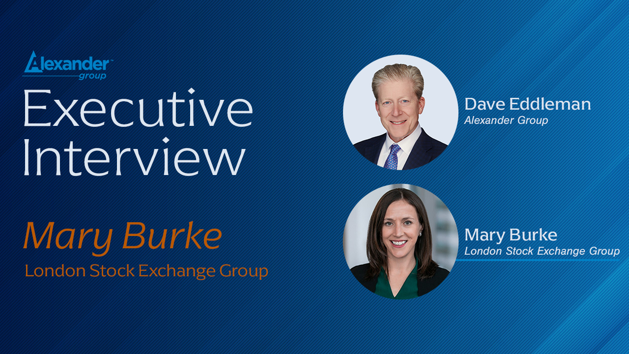 Mary Burke, London Stock Exchange Group - Alexander Group Executive Interview